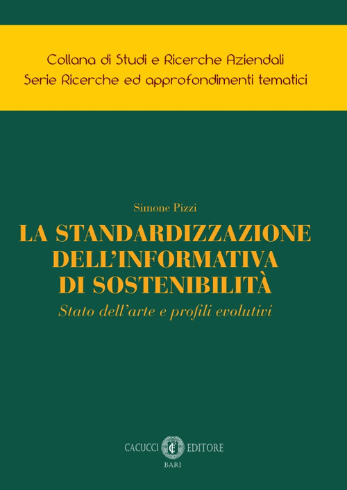La standardizzazione dell’informativa di sostenibilità. Stato dell’arte e profili evolutivi
