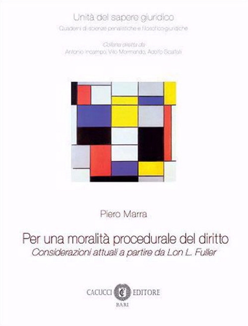 Per una moralità procedurale del diritto. Considerazioni attuali a partire da Lon L. Fuller