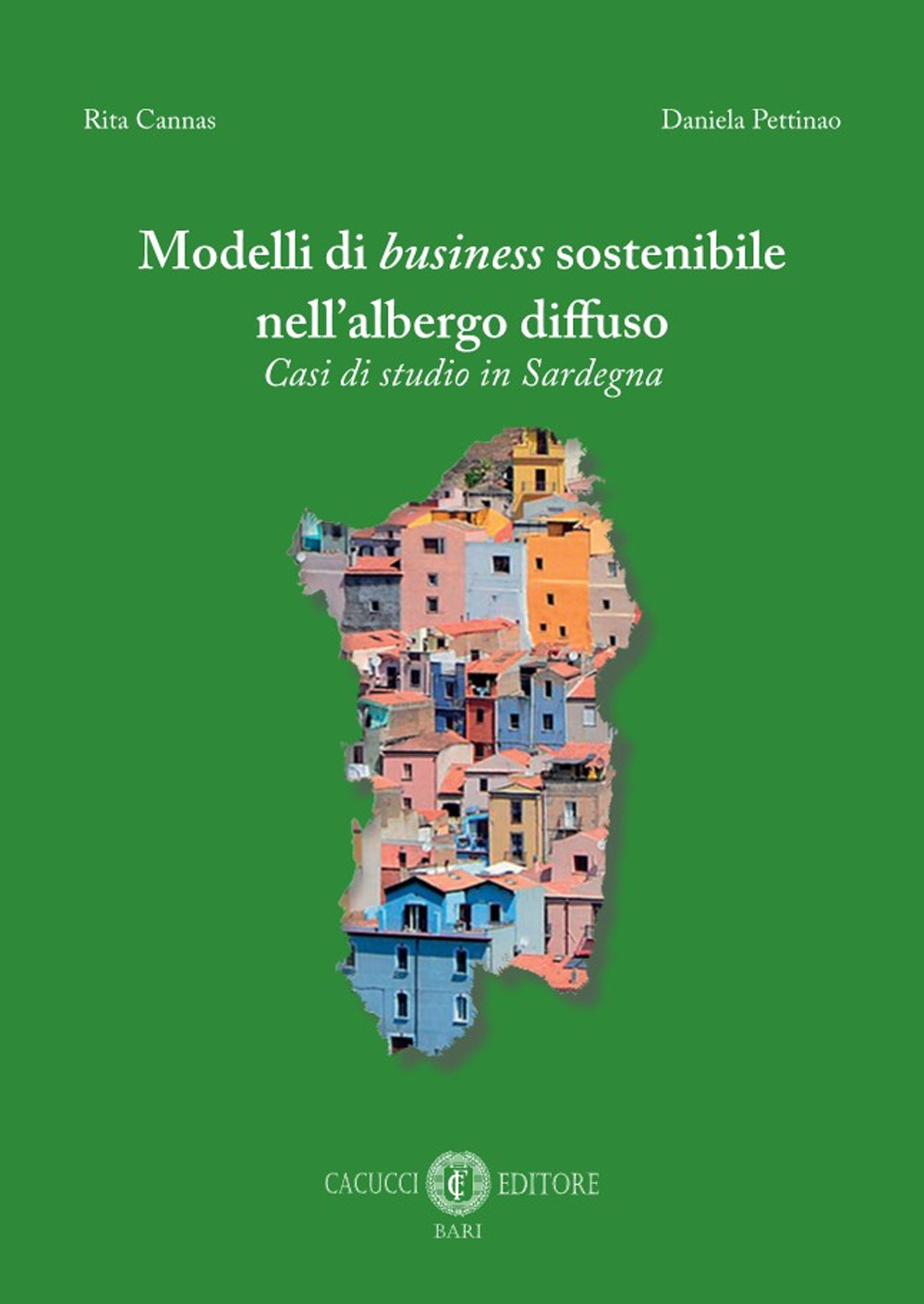 Modelli di business sostenibile nell’albergo diffuso. Casi di studio in Sardegna