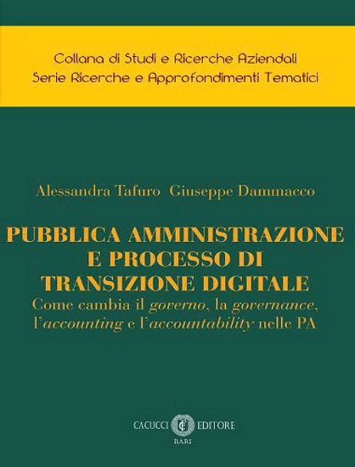 Pubblica amministrazione e processo di transizione digitale. Come cambia il governo, la governance, l’accounting e l’accountability nelle PA