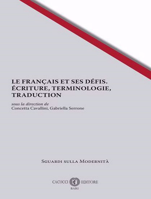 Le français et ses défis. Ecriture, terminologie, traduction