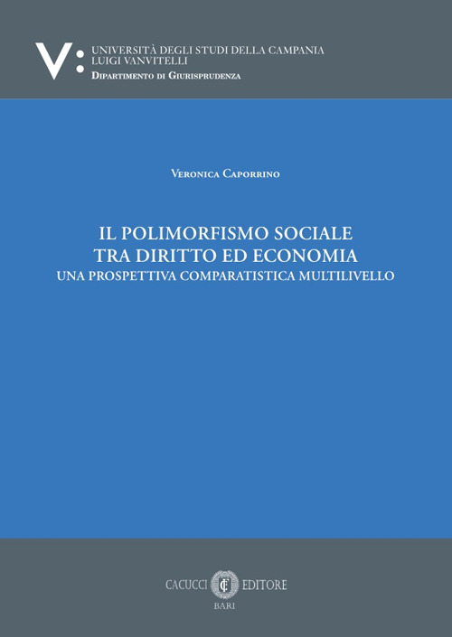 Il polimorfismo sociale tra diritto ed economia. Una prospettiva comparatistica multilivello