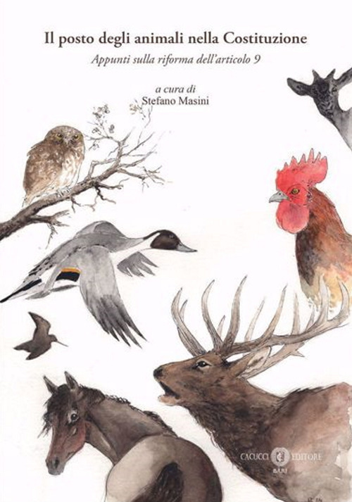 Il posto degli animali nella Costituzione. Appunti sulla riforma dell’articolo 9