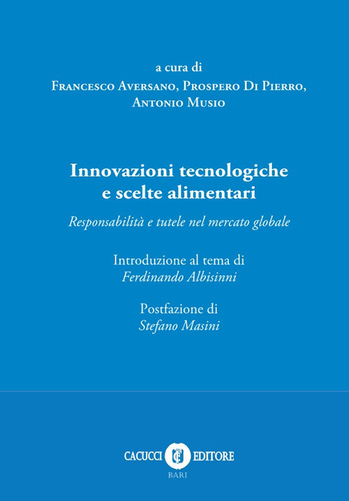 Innovazioni tecnologiche e scelte alimentari. Responsabilità e tutele nel mercato globale