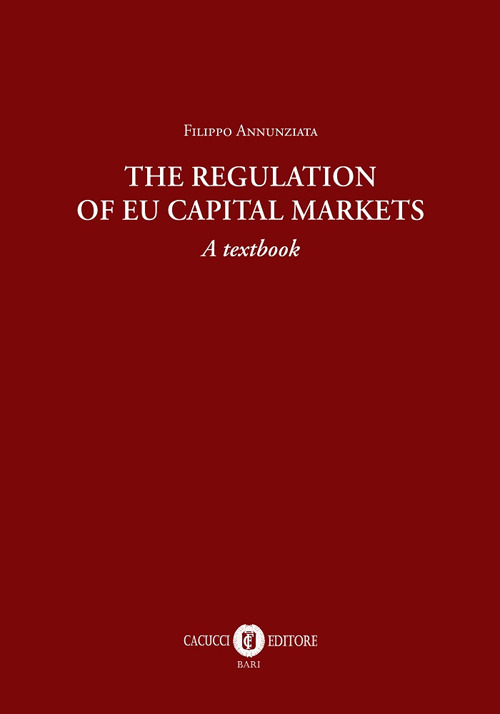 The regulation of EU capital markets. A textbook