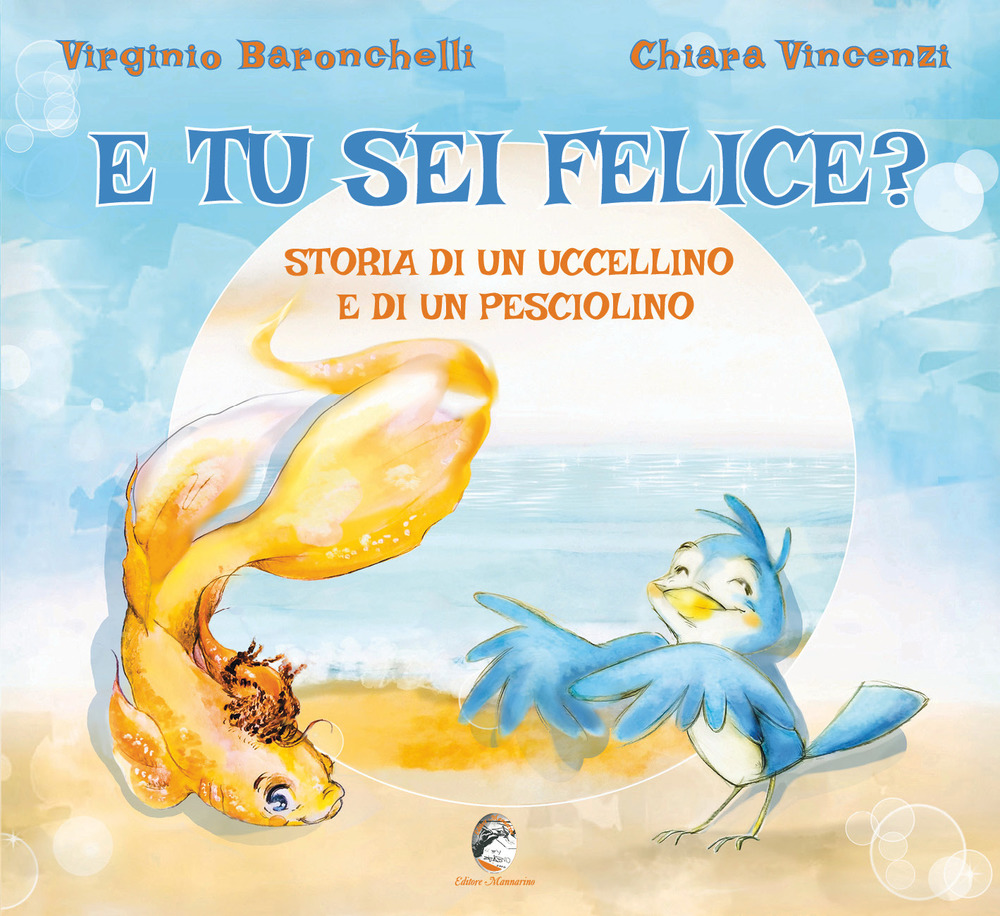 E tu sei felice? Storia di un uccellino e di un pesciolino