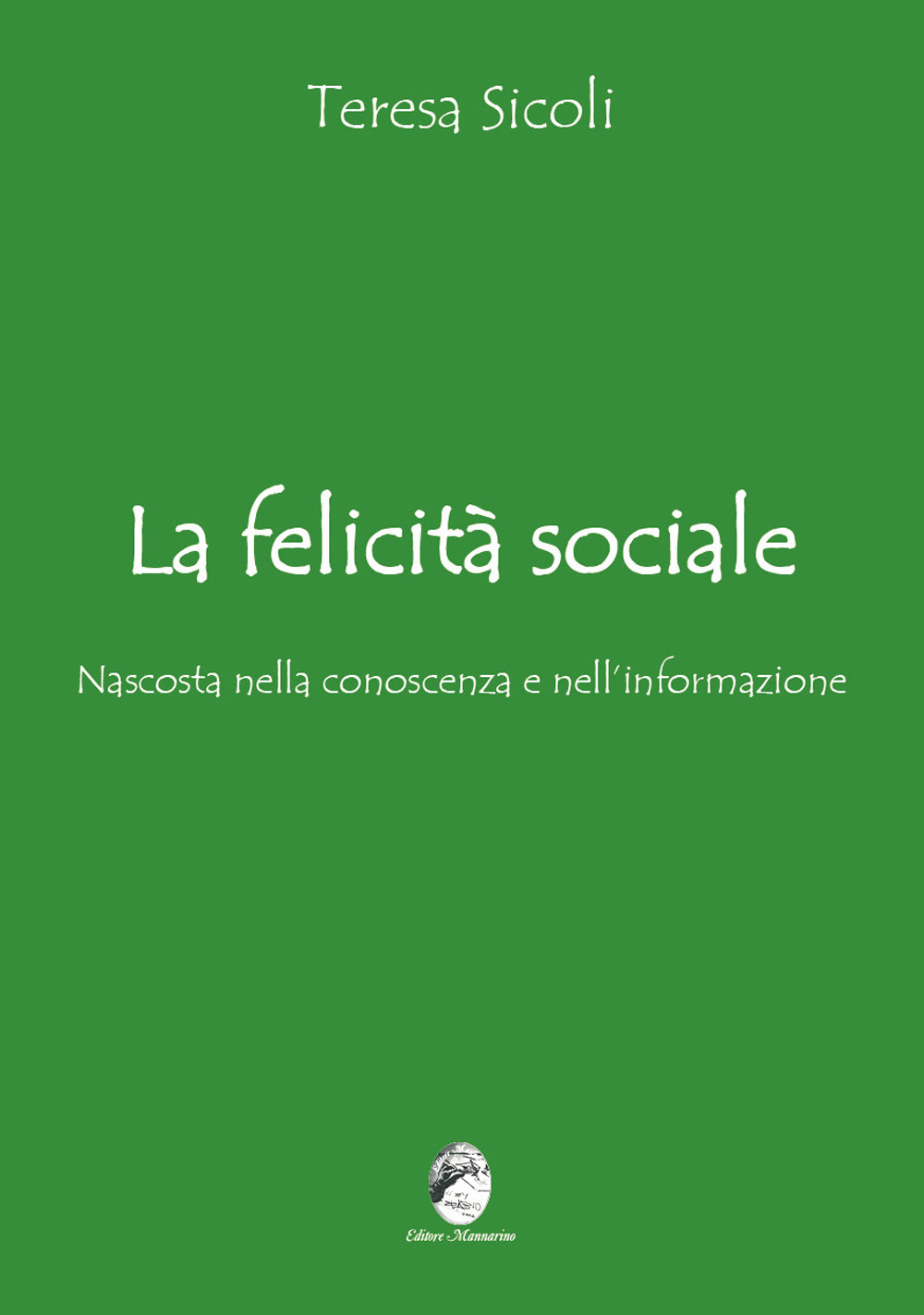 La felicità sociale nascosta nella conoscenza e nell’informazione