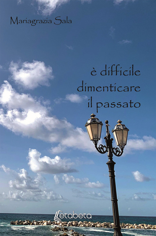 È difficile dimenticare il passato