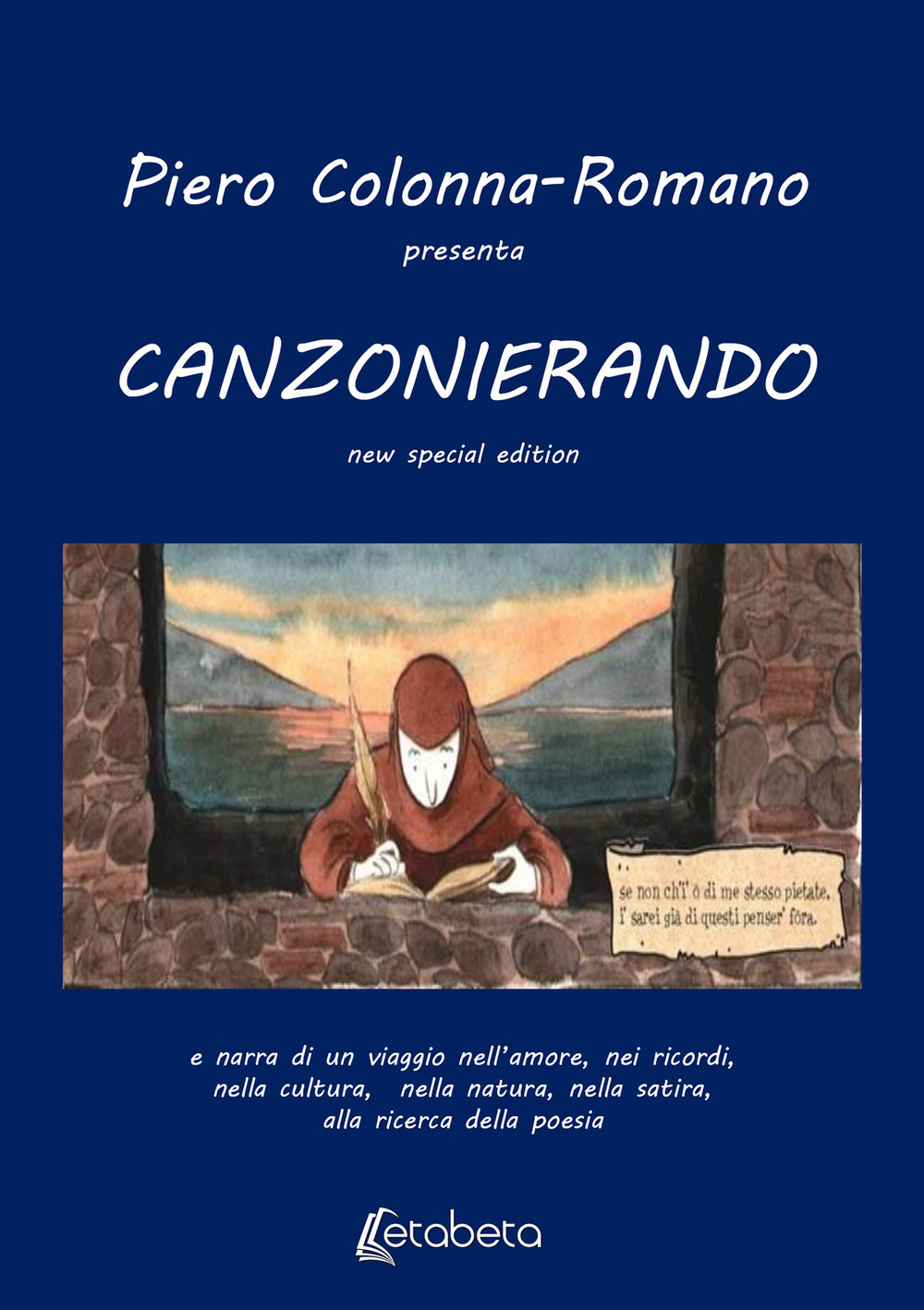 Canzonierando. Un viaggio nell’amore, nei ricordi, nella cultura, nella natura, nella satira, alla ricerca della poesia