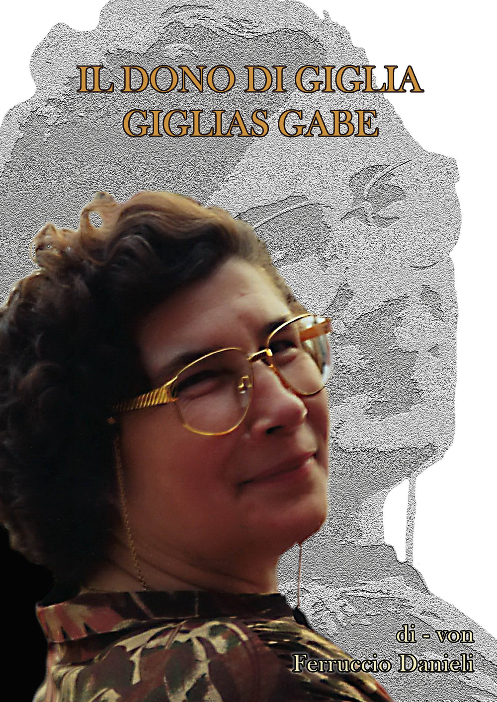 Il dono di Giglia-Giglias gabe