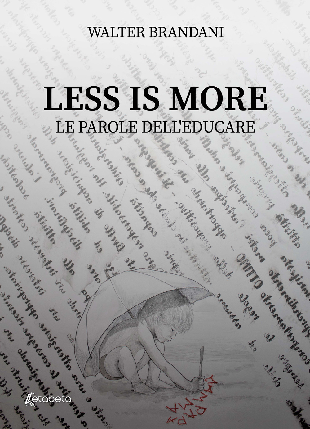 Less is more. Le parole dell'educare