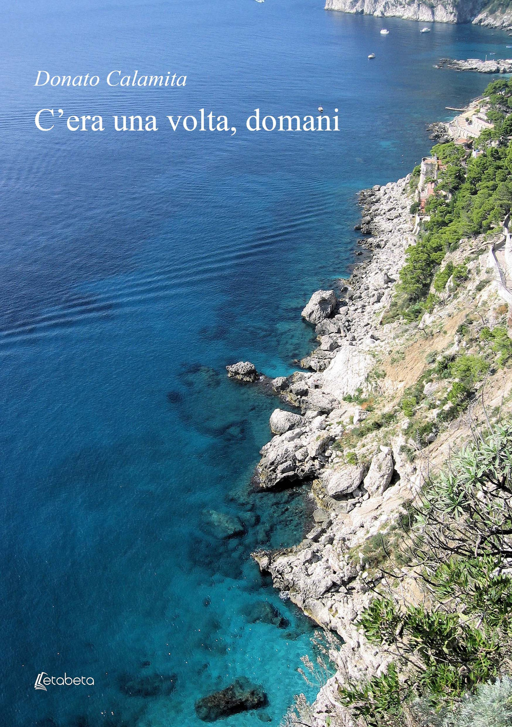 C’era una volta, domani