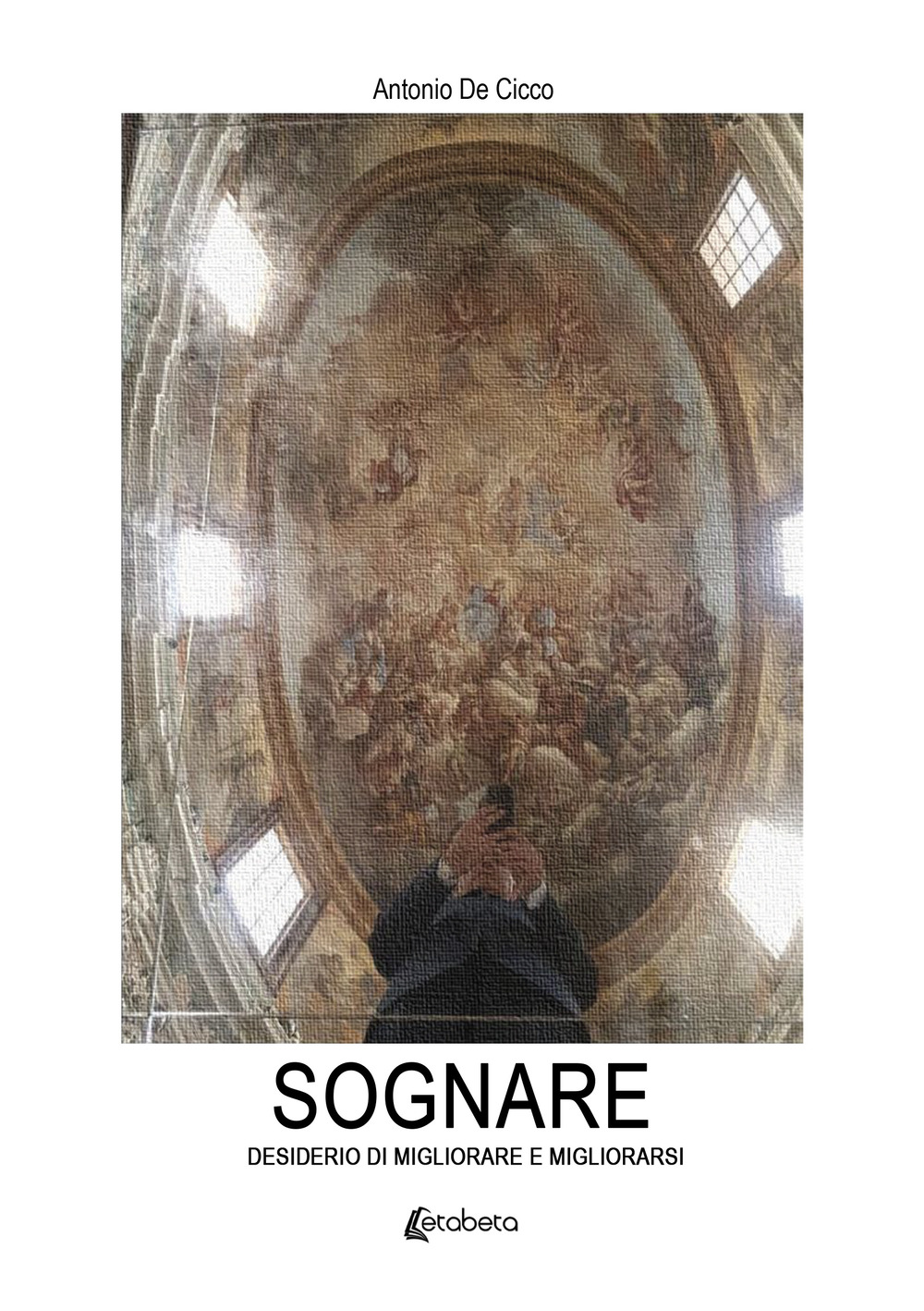 Sognare. Desiderio di migliorare e migliorarsi