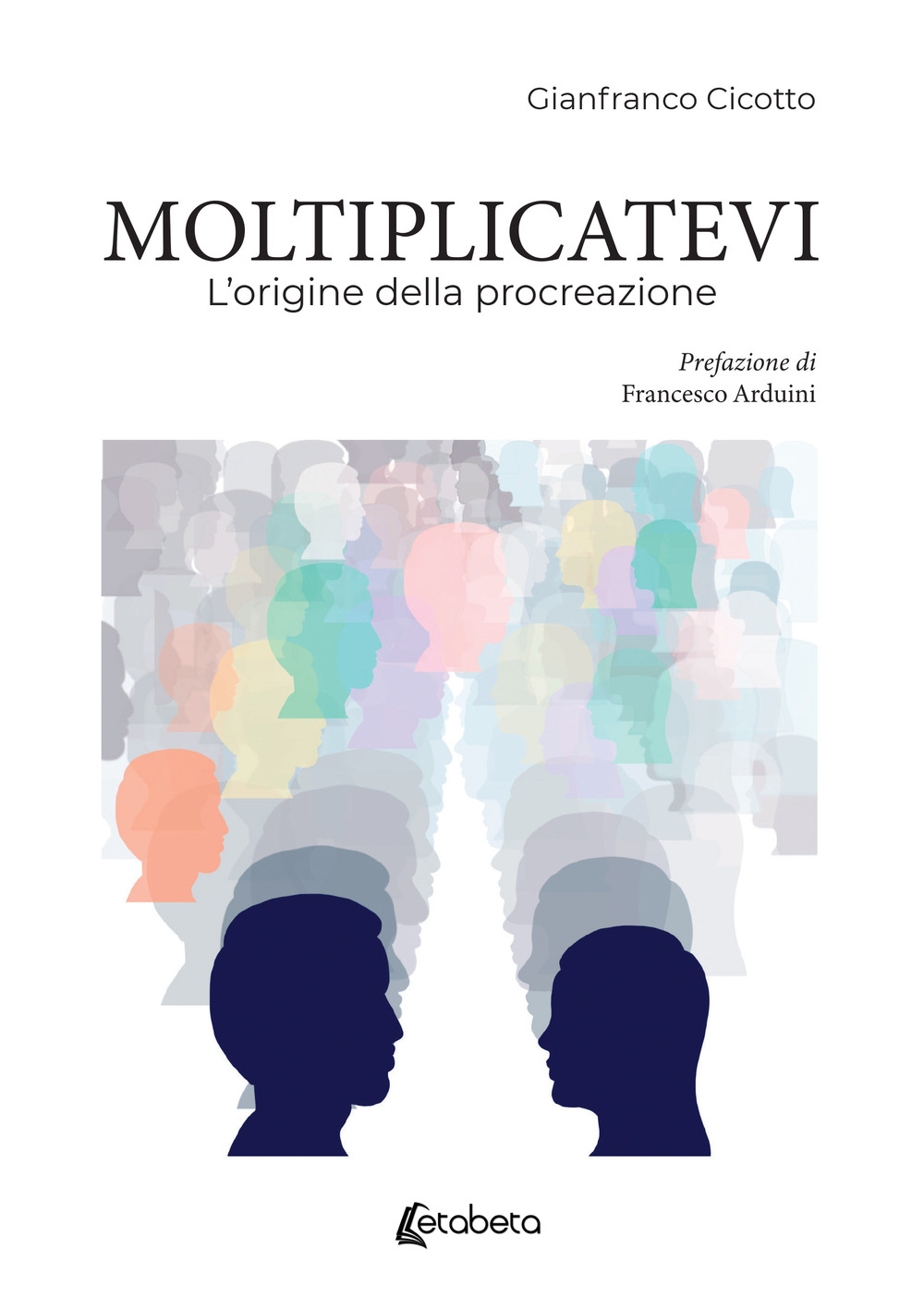 Moltiplicatevi. L’origine della procreazione