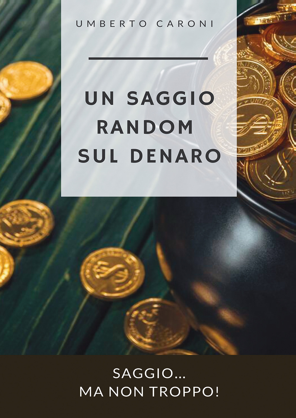 Un saggio random sul denaro. Saggio… ma non troppo!
