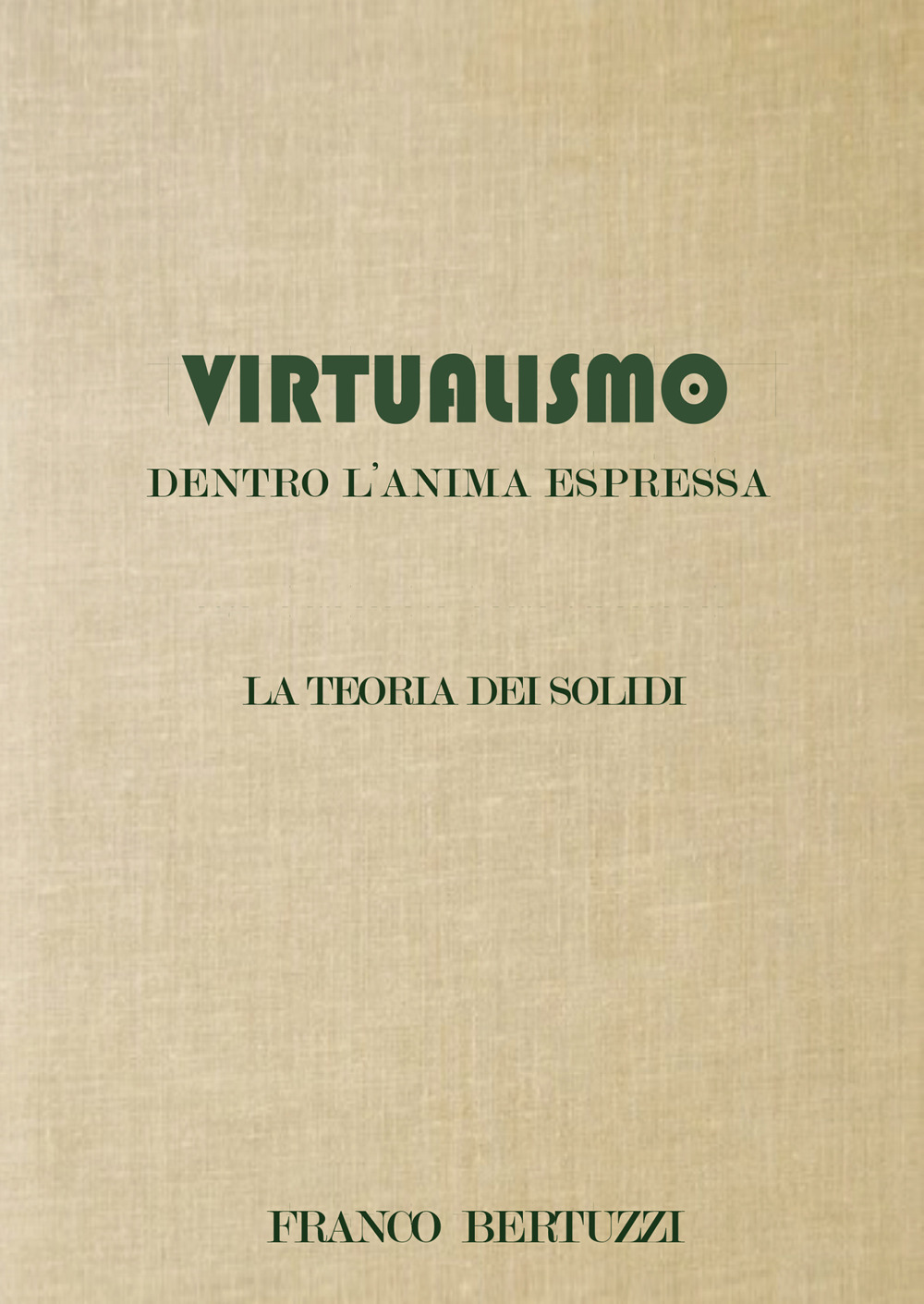 Virtualismo. Dentro l’anima espressa. La teoria dei soldi