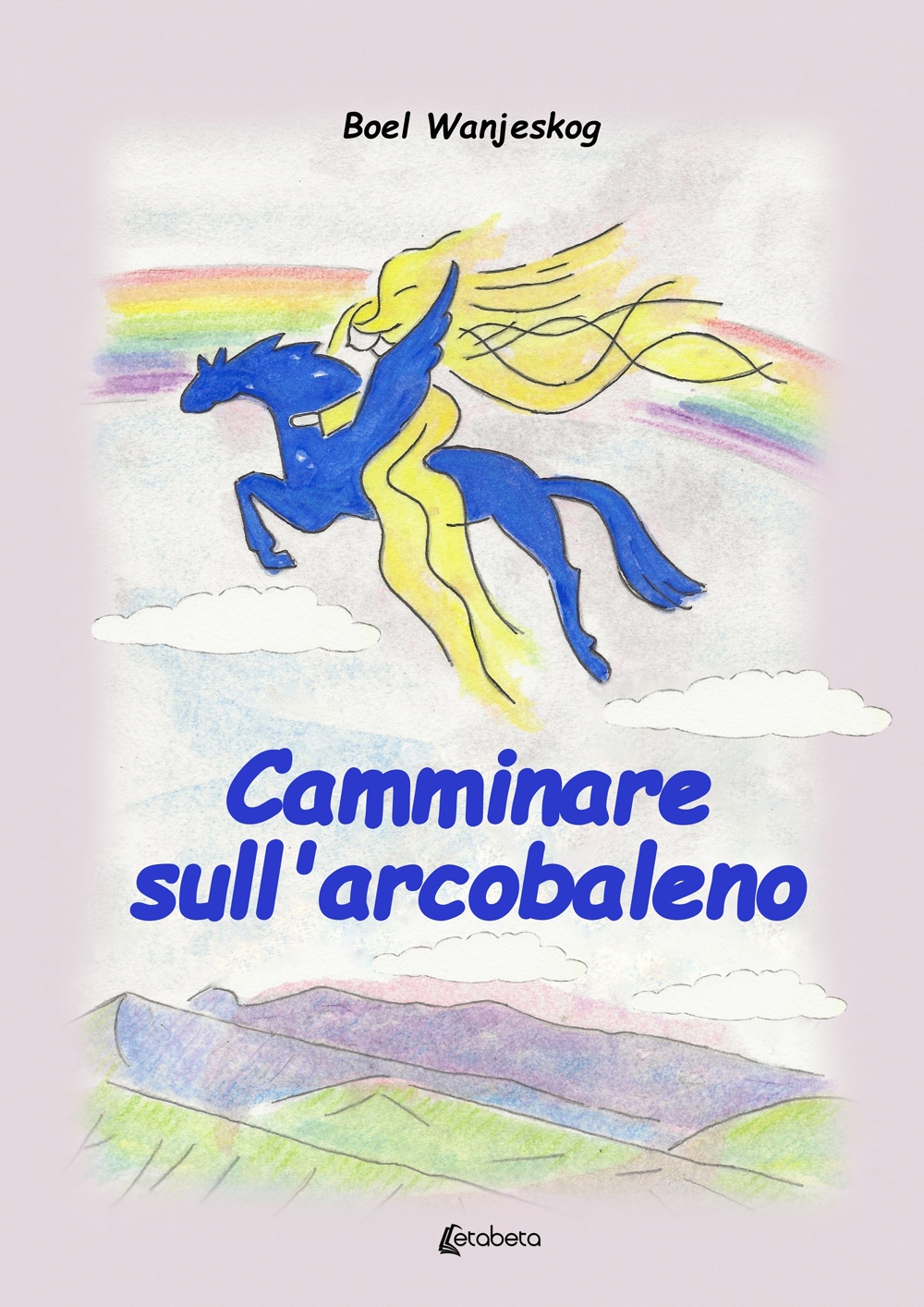 Camminare sull’arcobaleno