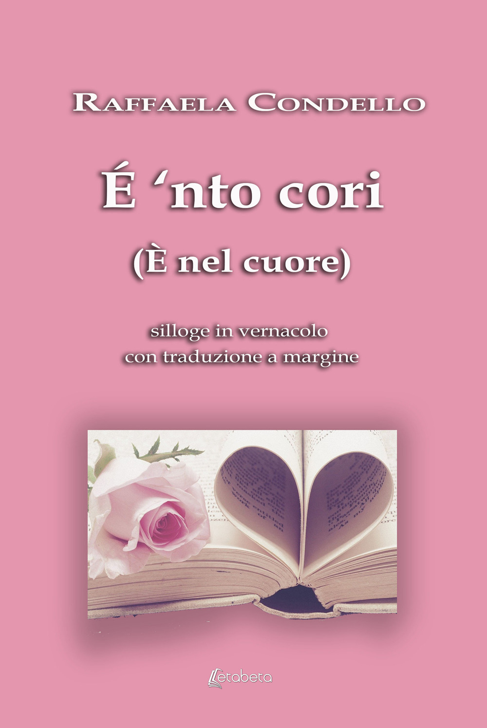É ‘nto cori. (È nel cuore)