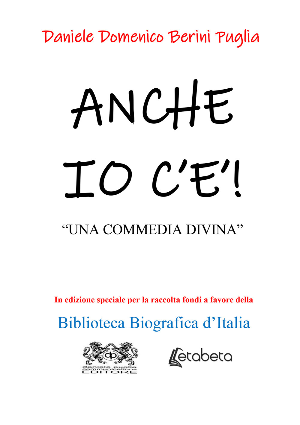 Anche io c’è. «Una commedia divina»