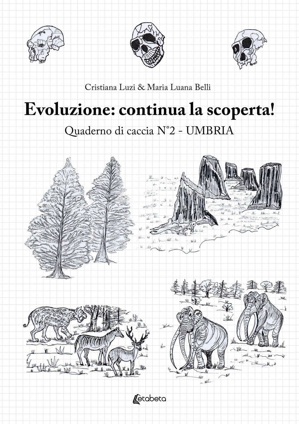 Evoluzione umana: alla scoperta! Quaderno di caccia. Vol. 2: Umbria