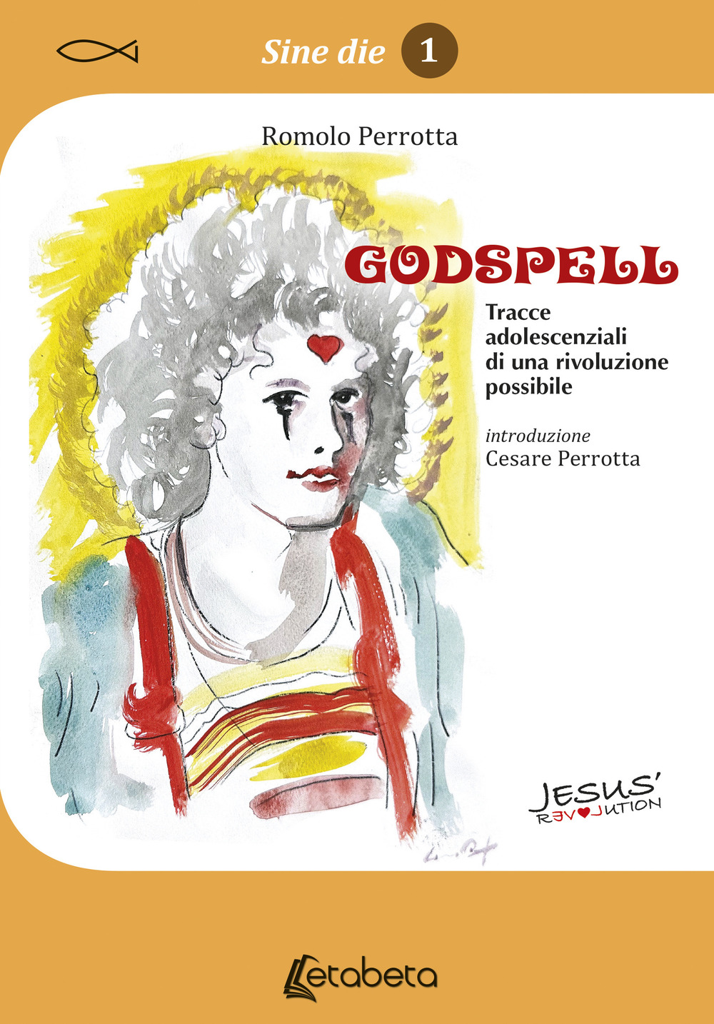 Godspell. Tracce adolescenziali di una rivoluzione possibile