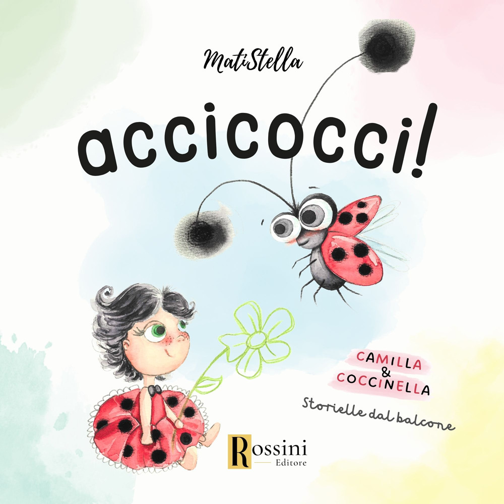 Accicocci! Camilla & Coccinella. Storielle dal balcone