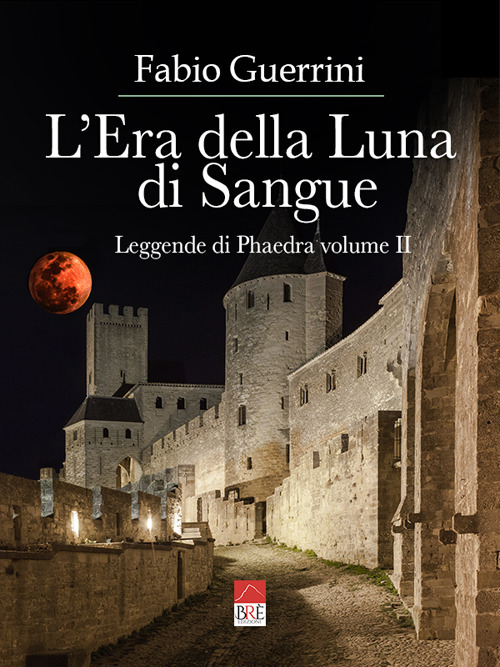 Leggende di Phaedra. Vol. 2: L' era della luna di sangue
