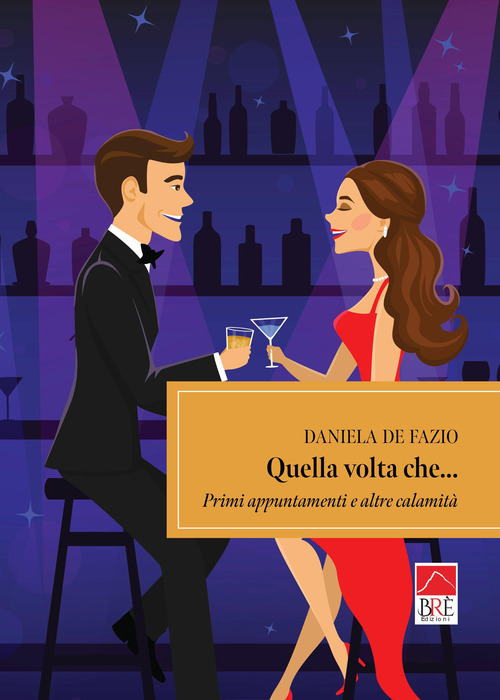 Quella volta che... Primi appuntamenti e altre calamità