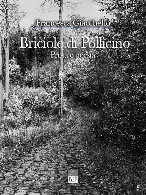 Briciole di Pollicino. Prosa e poesia