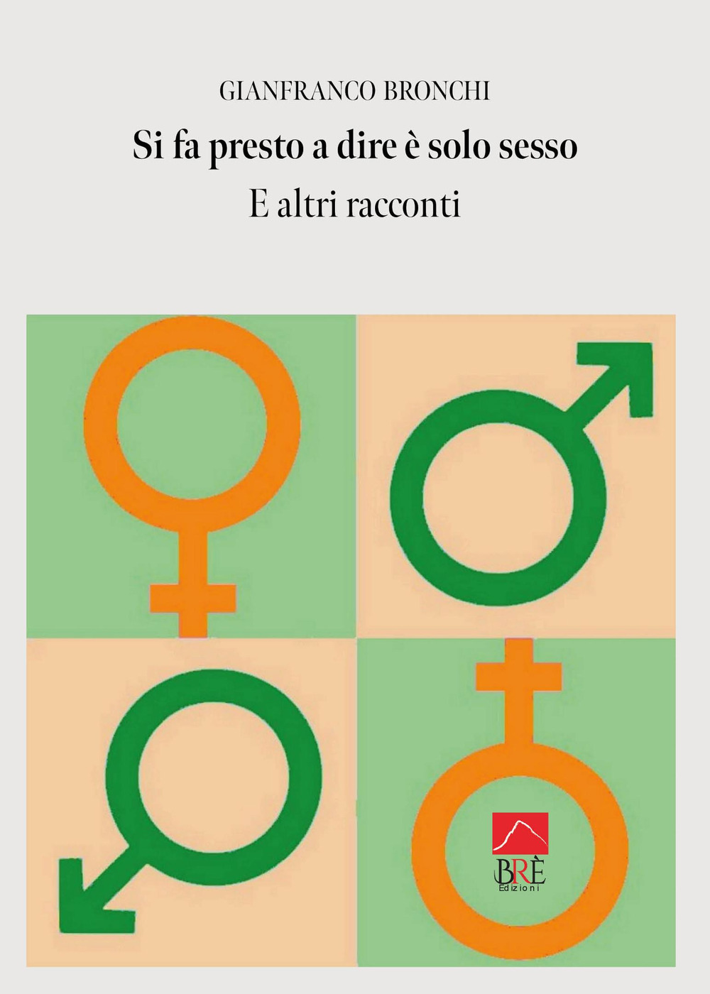 Si fa presto a dire è solo sesso e altri racconti