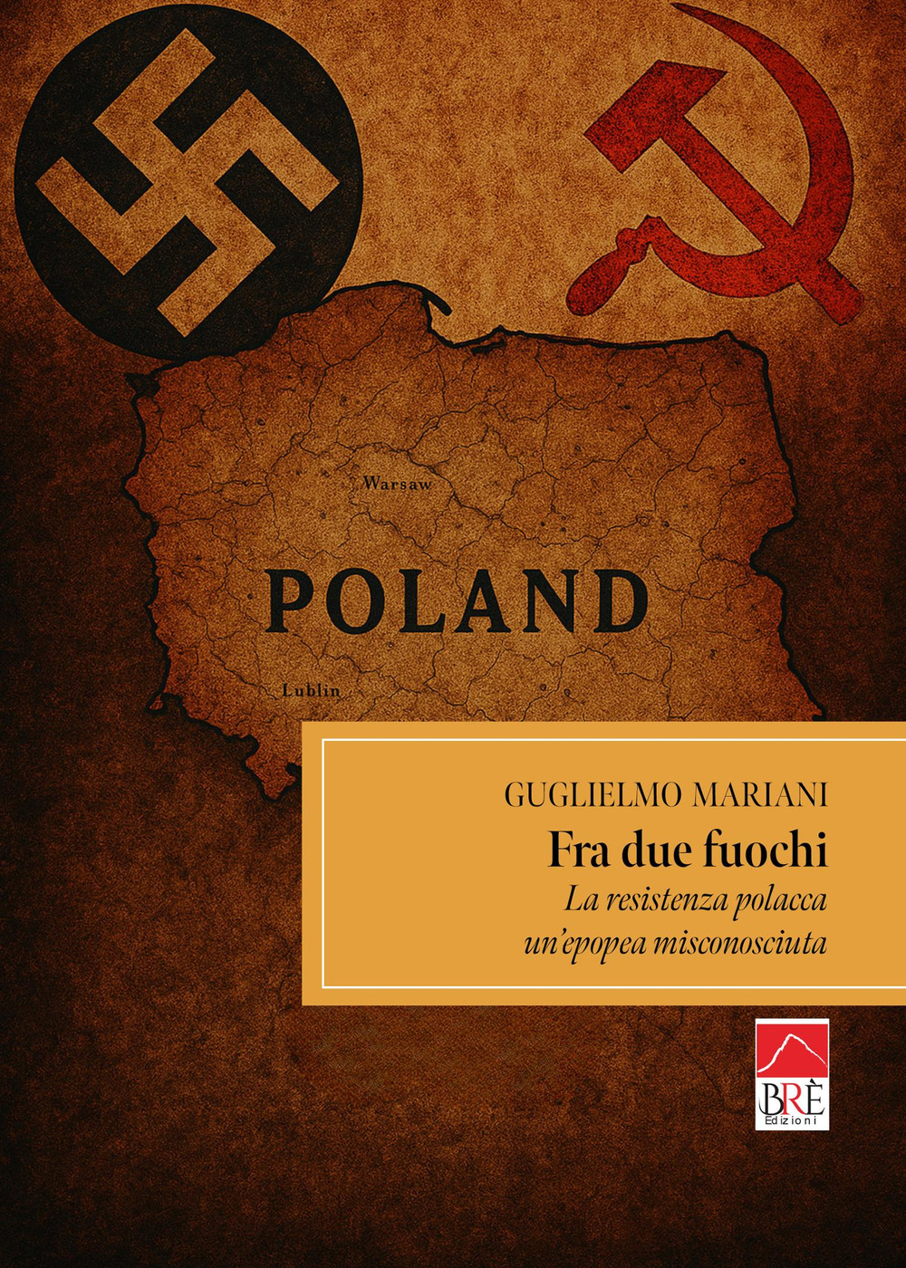 Fra due fuochi, la resistenza polacca, un'epopea misconosciuta