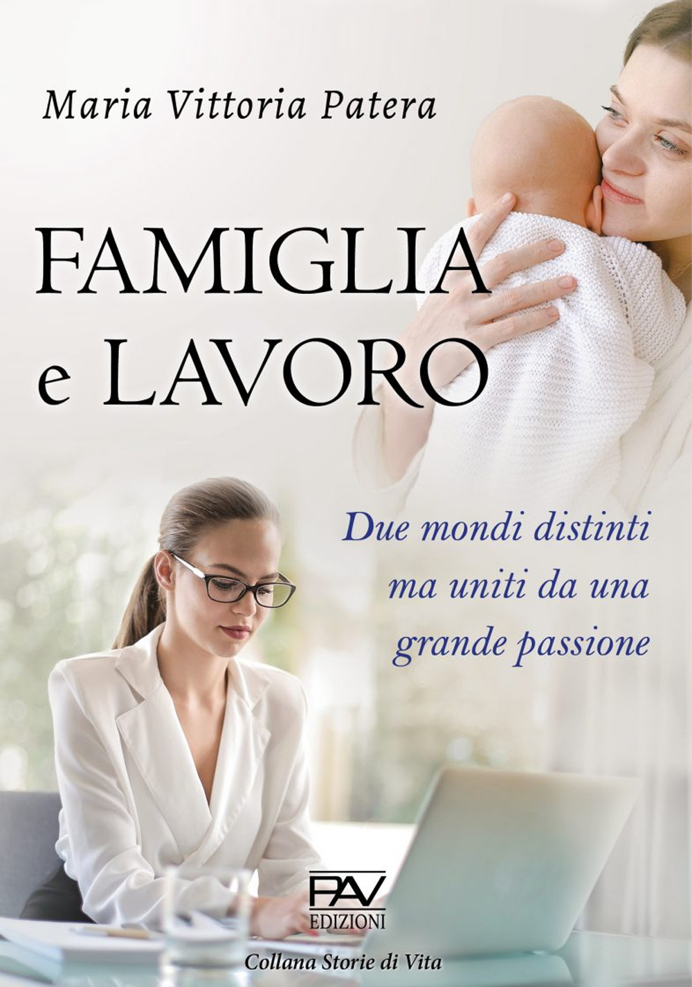 Famiglia e lavoro. Due mondi distinti ma uniti da una grande passione