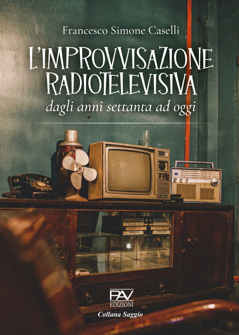 L'improvvisazione radiotelevisiva. Dagli anni Settanta ad oggi