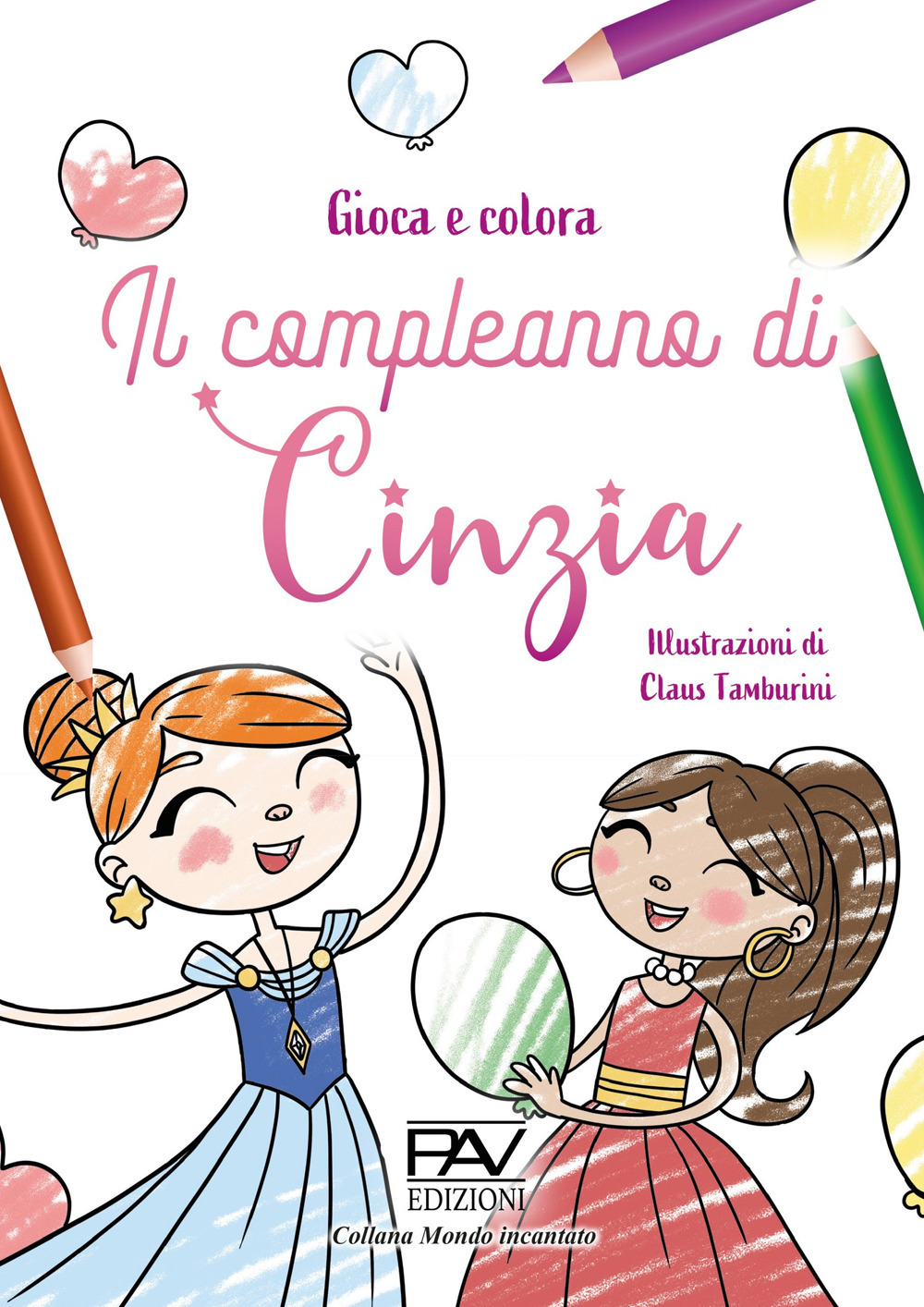Il compleanno di Cinzia. Gioca e colora