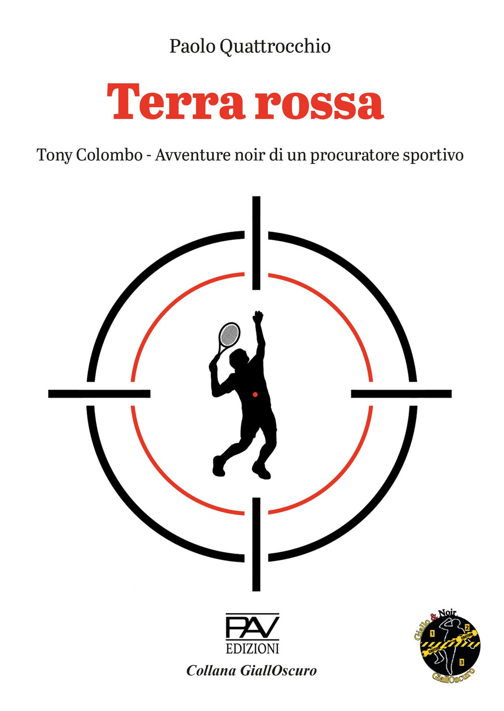 Terra rossa. Tony Colombo. Avventure noir di un procuratore sportivo
