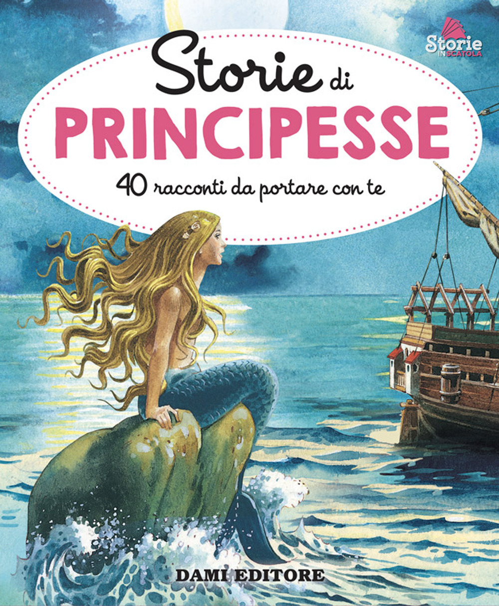Storie di principesse. 40 racconti da portare con te