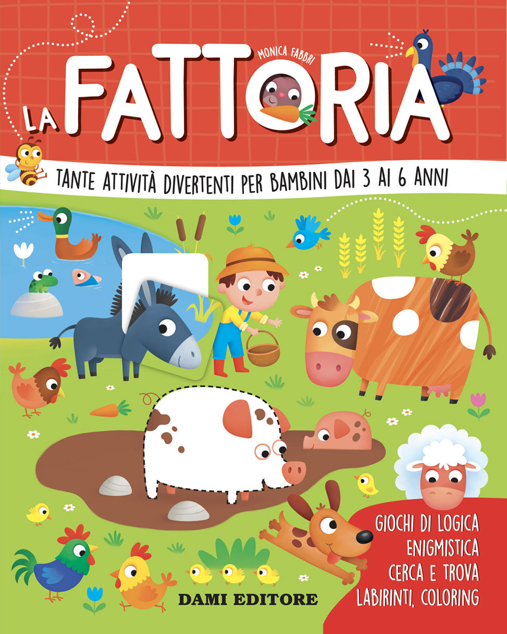 La fattoria. Tante attività divertenti per bambini dai 3 ai 6 anni