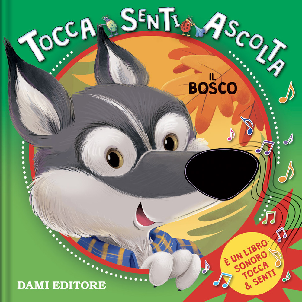 Il bosco. Tocca senti ascolta