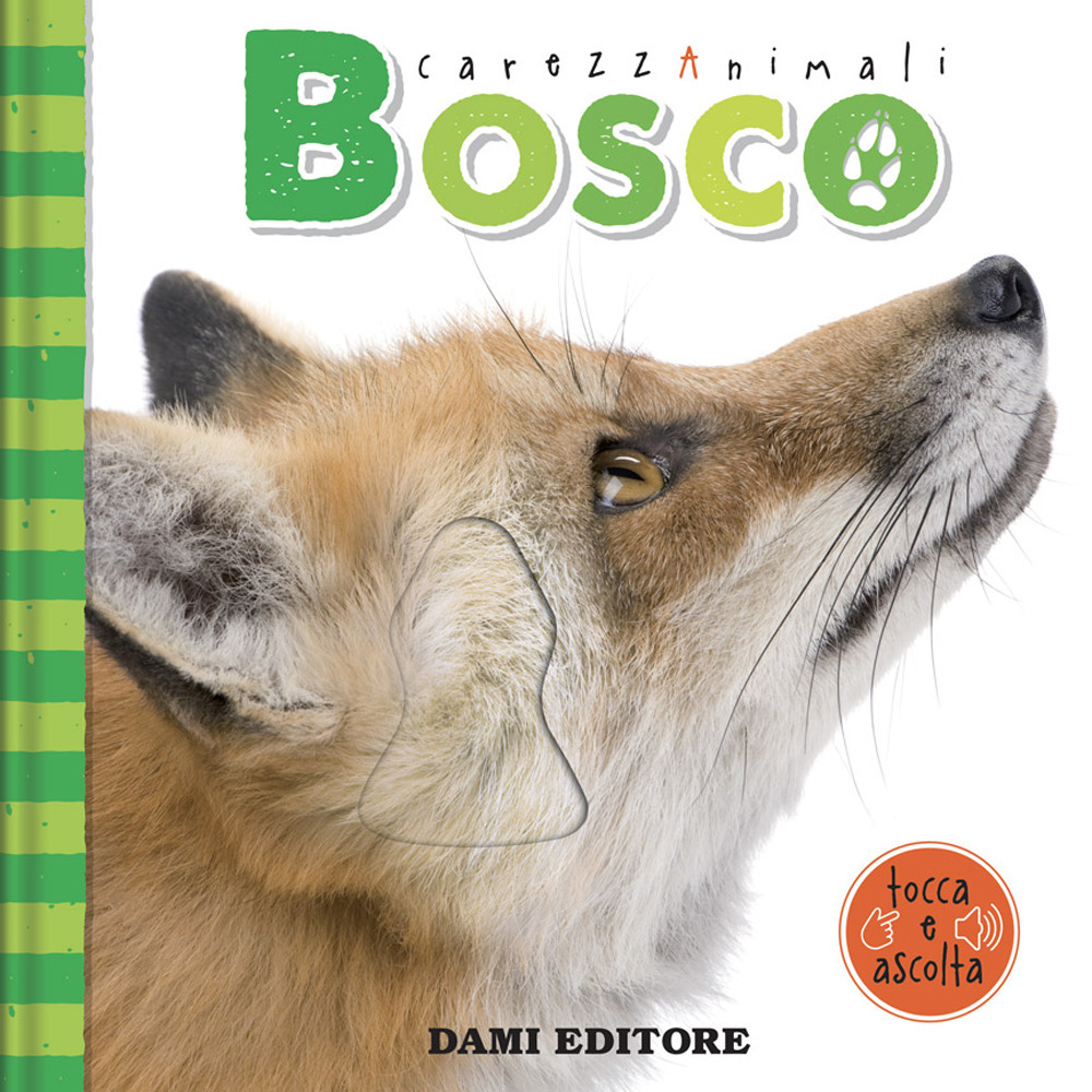Bosco. CarezzAnimali tocca e ascolta