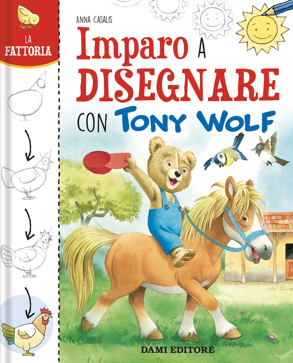 La fattoria. Imparo a disegnare con Tony Wolf