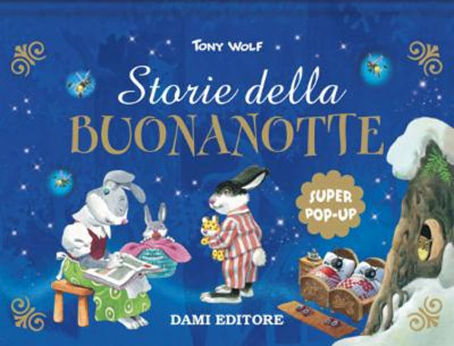 Storie della buonanotte. Super pop up fiabe