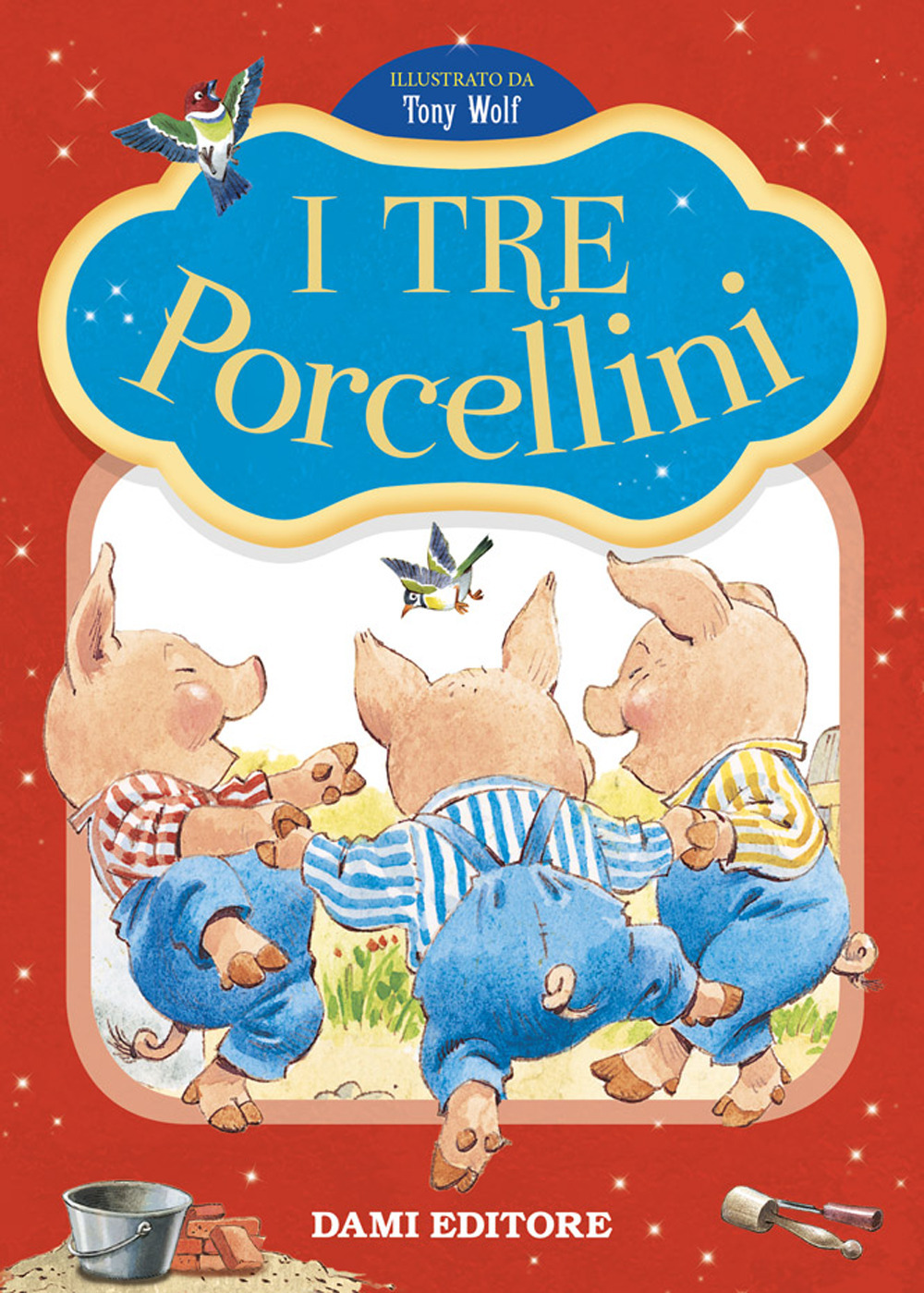I tre porcellini. Prime storie da leggere