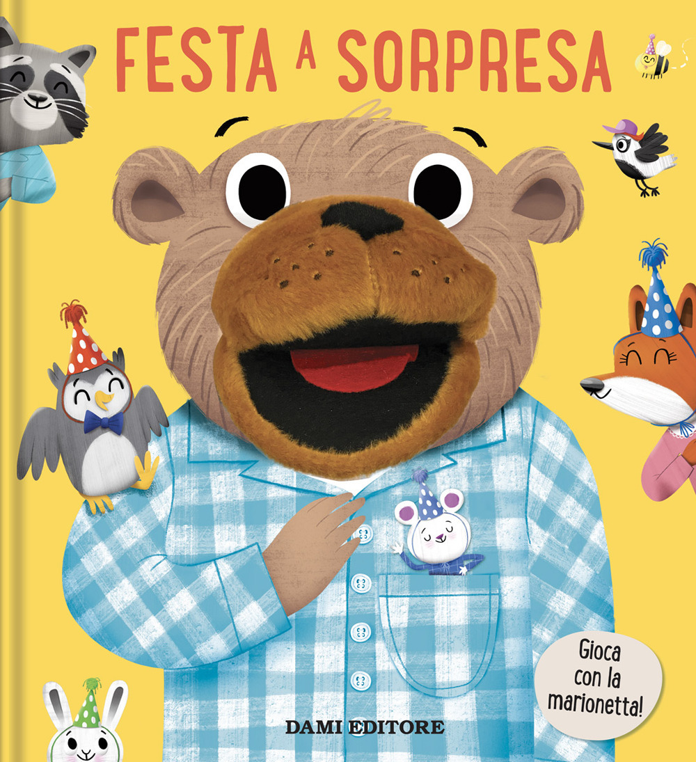 Festa a sorpresa. Libri puppet