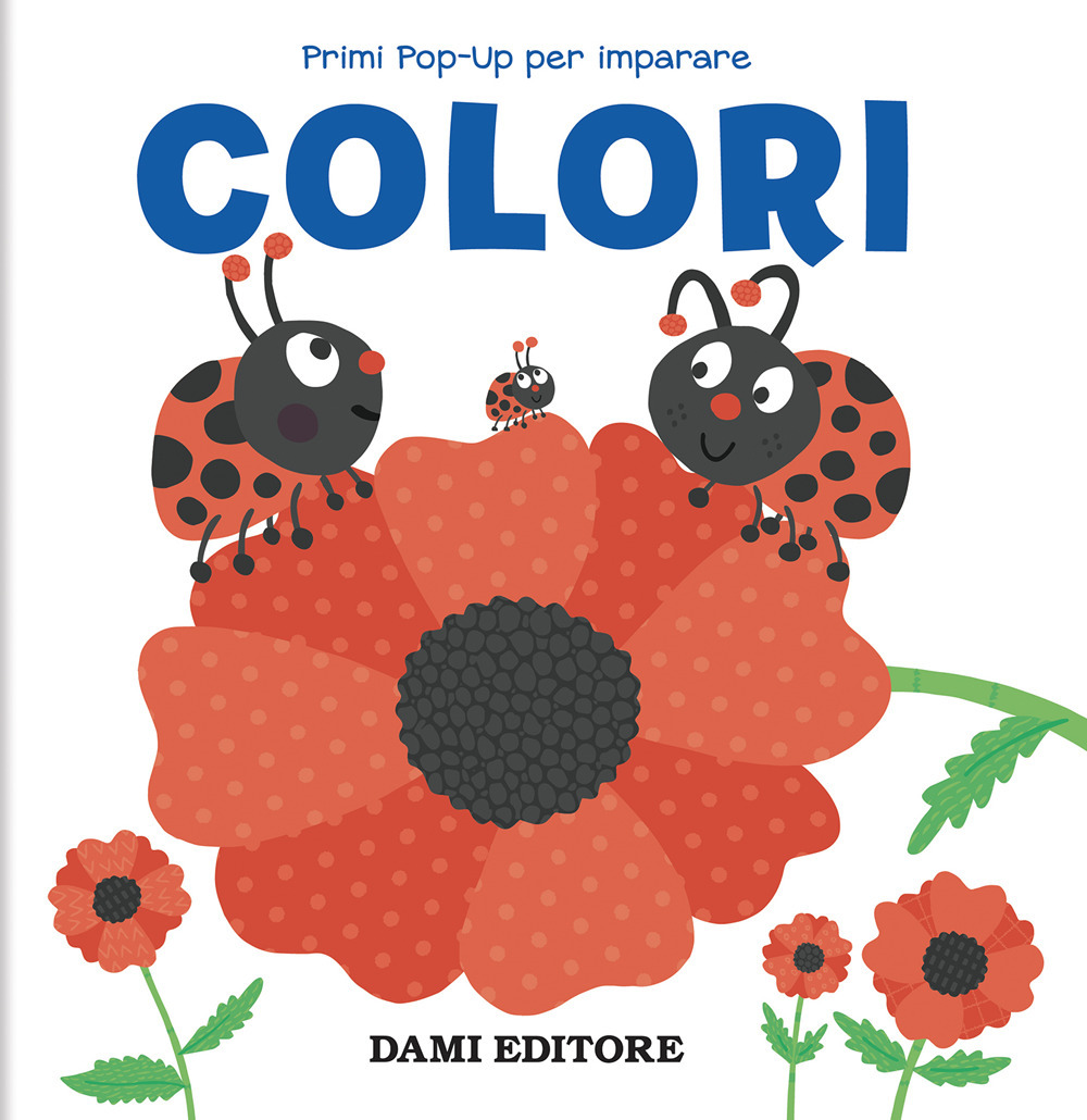 Colori. Primi pop-up per imparare