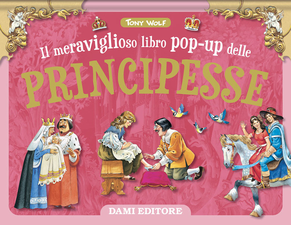 Il meraviglioso libro pop-up delle principesse