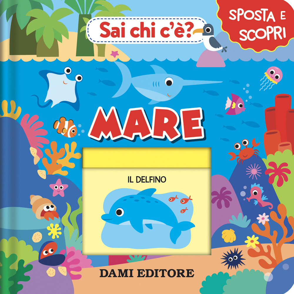 Mare. Sai chi c'è?