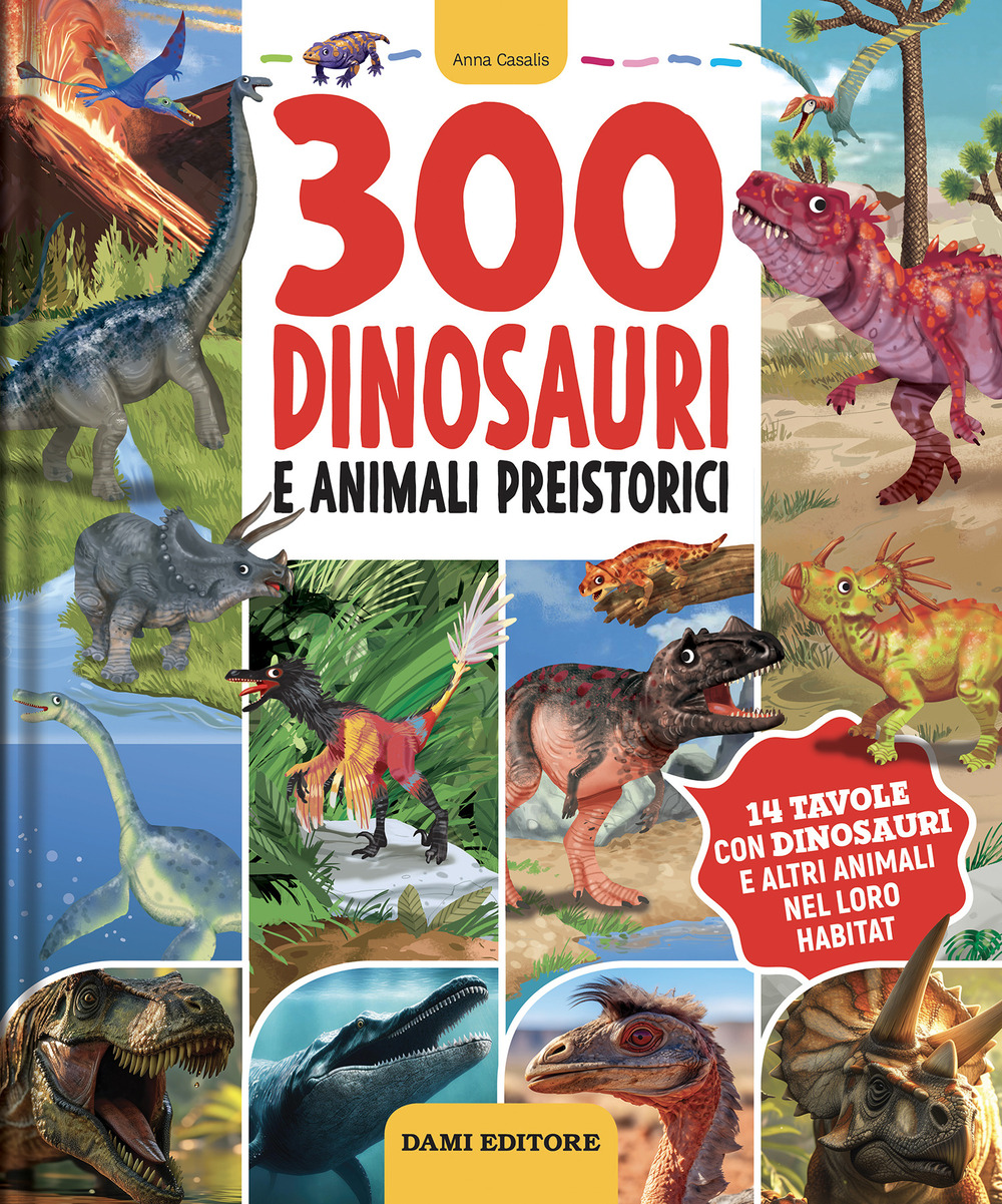 300 dinosauri e animali preistorici