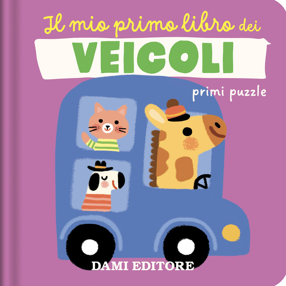 Il mio primo libro dei veicoli. Primi puzzle