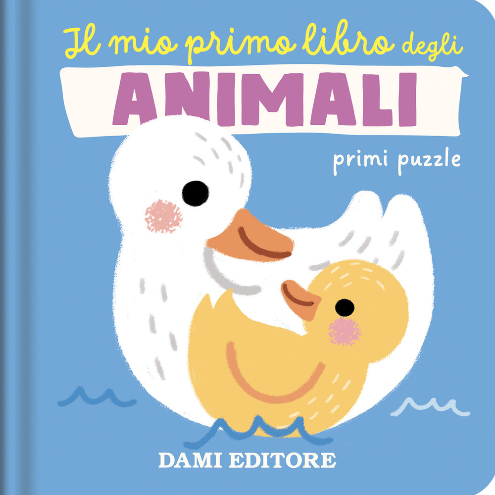 Il mio primo libro degli animali. Primi puzzle