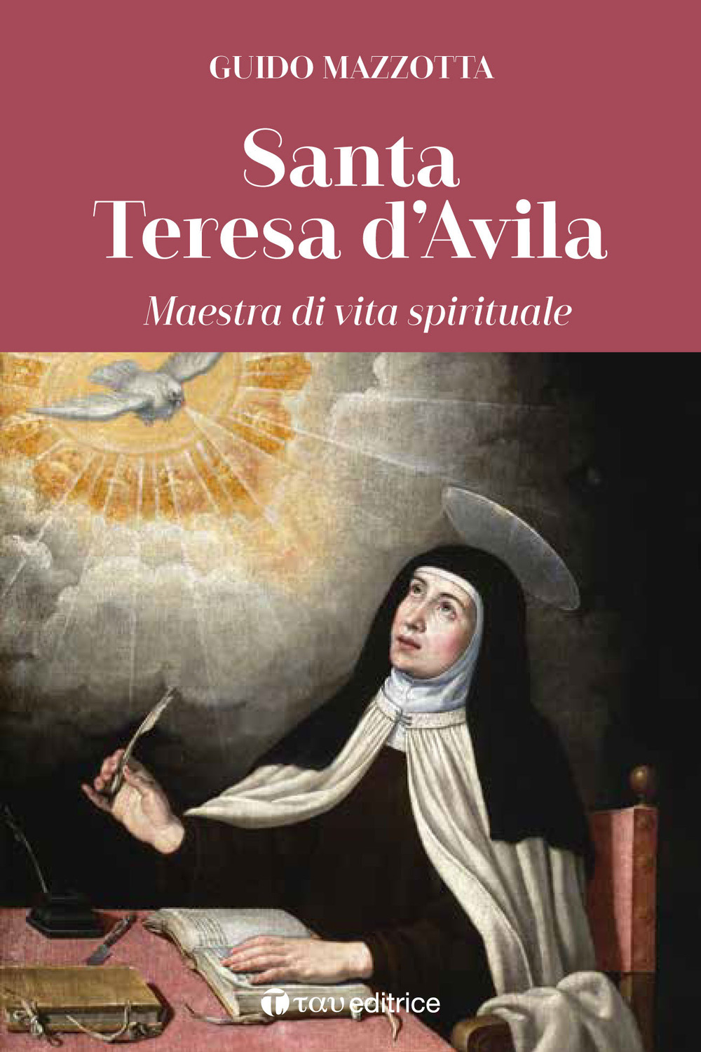 Santa Teresa d'Avila. Maestra di vita spirituale